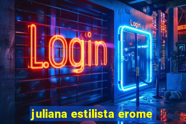 juliana estilista erome